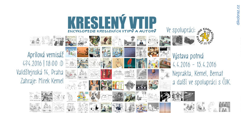 Výstava a slavnostní zahájení KreslenyVtip.cz 4.4.2016 Výstava a slavnostní zahájení KreslenyVtip.cz 4.4.2016